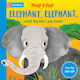 Elephant, Elephant, What Big Ears You Have! - Pan Macmillan - Board Book