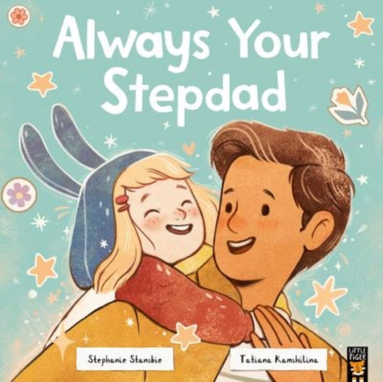 Always Your Stepdad - Little Tiger Press Group - Paperback / Softback