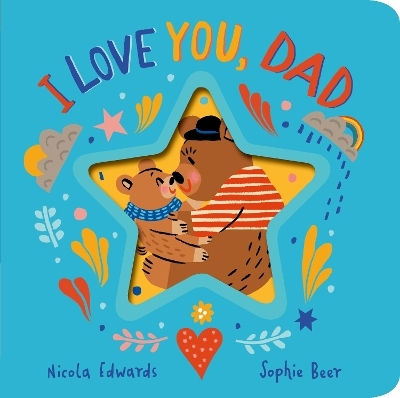 I Love You, Dad - Little Tiger Press Group - Board Book