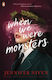 When We Were Monsters - Penguin Random House Children's Uk - Paperback / Softback