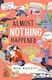 Almost Nothing Happened - Bloomsbury Publishing Plc - Paperback / Softback