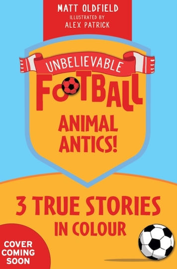 Unbelievable Football Short Colour Stories: Animal Antics! - Hachette Children's Group - Paperback / Softback