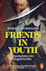 Friends In Youth - Penguin Books Ltd - Paperback / Softback