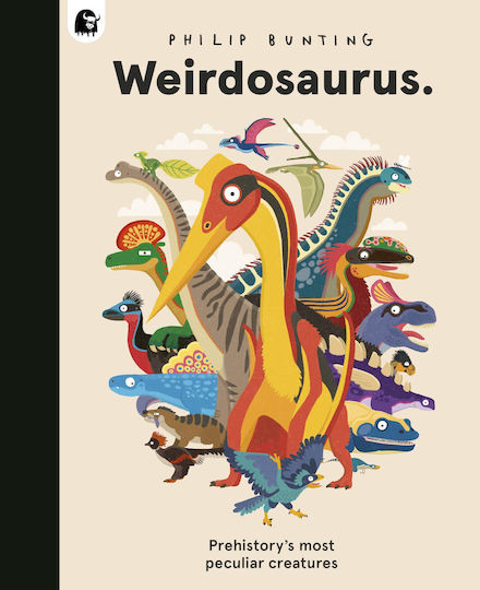 Weirdosaurus: Prehistory's Most Peculiar Dinosaurs Weirdosaurus: Prehistory's Most Peculiar Dinosaurs