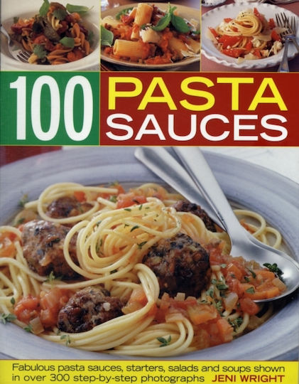 100 Pasta Sauces - Anness Publishing - Paperback / Softback