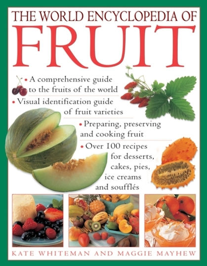 World Encyclopedia Of Fruit - Anness Publishing - Paperback / Softback World Encyclopedia Of Fruit - Anness Publishing - Paperback / Softback