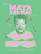 What Maya Angelou Says: The Official Collection Quadrille Hardie Grant Books (uk)