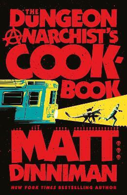 The Dungeon Anarchist's Cookbook Matt Dinniman Michael Joseph Ltd