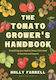 The Tomato Grower's Handbook: Everything You Need To Know, From Seed To Harvest And Beyond Holly Farrell Bloomsbury Publishing Plc