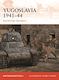 Yugoslavia 1941–44 - Bloomsbury Publishing Plc - Paperback / Softback