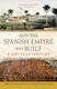 How The Spanish Empire Was Built - Reaktion Books - Paperback / Softback