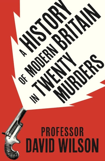 History Of Modern Britain In Twenty Murders - Little, Brown - Paperback History Of Modern Britain In Twenty Murders - Little, Brown - Paperback