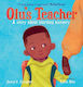 Olu's Teacher: A Story About Starting Nursery: A Reassuring Picture Book About Starting School With Helpful Tips On How To Tackle Back-to-school Nerves Jamel C. Campbell Walker Books Ltd