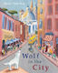 Wolf In The City - Scallywag Press - Hardback