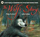 The Wolf's Story What Really Happened To Little Riding Hood A Hilarious Retelling Of The Classic Tale For 3-7 Year Olds Toby Forward