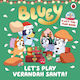 Bluey: Let’s Play Verandah Santa - Penguin Random House Children's Uk - Board Book