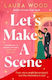 Let's Make A Scene - Atria Books - Paperback