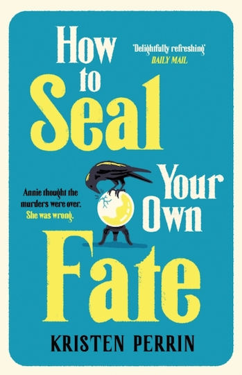 How To Seal Your Own Fate - Quercus Publishing - Paperback