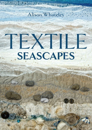 Textile Seascapes - The Crowood Press Ltd - Paperback / Softback