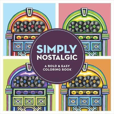 Simply Nostalgic A Bold & Easy Coloring Book Large Print Teresa Goodridge Dover Publications Inc