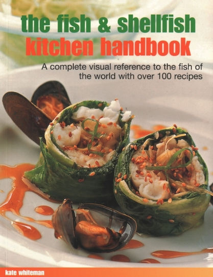 Fish & Shellfish Kitchen Handbook - Anness Publishing - Paperback / Softback Fish & Shellfish Kitchen Handbook - Anness Publishing - Paperback / Softback