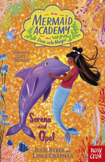 Mermaid Academy: Serena And Opal - Nosy Crow Ltd - Paperback / Softback Mermaid Academy: Serena And Opal - Nosy Crow Ltd - Paperback / Softback