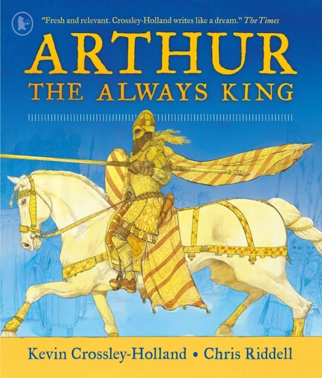 Arthur: The Always King - Walker Books Ltd - Paperback / Softback