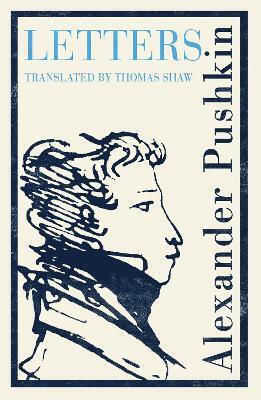 Pushkin's Letters Annotated Authoritative Edition Alexander Pushkin