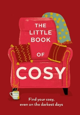 The Little Book Of Cosy: Find Your Cosy, Even On The Darkest Days Pop Press Pop Press The Little Book Of Cosy: Find Your Cosy, Even On The Darkest Days Pop Press Pop Press