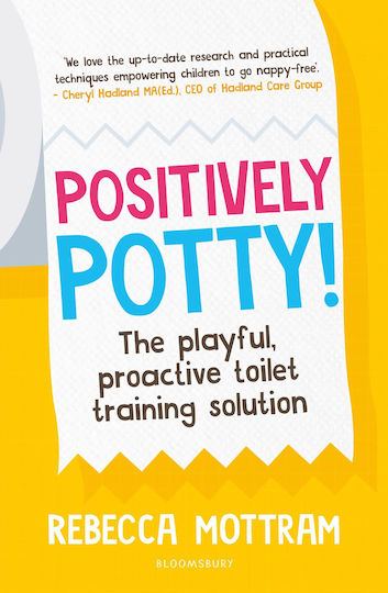 Positively Potty The Proactive Toilet Training Solution