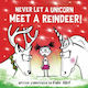 Never Let A Unicorn Meet A Reindeer - Sourcebooks, Inc - Hardback