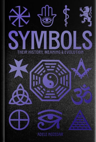 Symbols: Their History, Meaning & Evolution - Arcturus Publishing Ltd - Hardback Symbols: Their History, Meaning & Evolution - Arcturus Publishing Ltd - Hardback