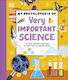 My Encyclopedia Of Very Important Science - Dorling Kindersley Ltd - Hardback