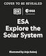 Explore The Solar System - Dorling Kindersley Ltd - Hardback