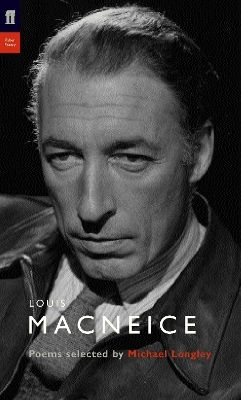 Louis Macneice: Poems Selected By Michael Longley Faber & Faber