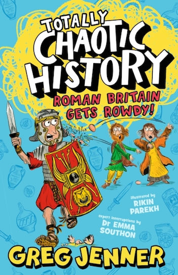 Totally Chaotic History: Roman Britain Gets Rowdy! - Walker Books Ltd - Paperback / Softback