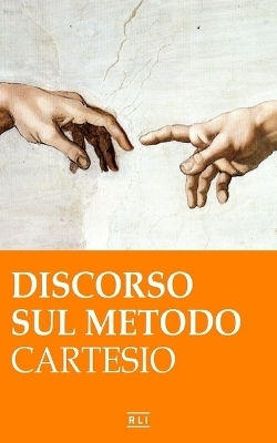 R. Cartesio. Discorso Sul Metodo Cartesio (rené Descartes) Blurb