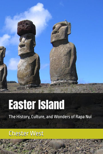 Easter Island History Culture Wonders Rapa Nui Easter Island The History Culture And Wonders Of Rapa Nui