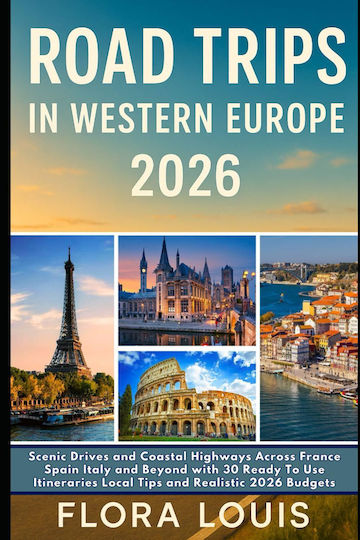 Road Trips In Western Europe 2026 Scenic Drives Coastal Highways Across France Spain Italy Beyond 30 Ready-to-use Itineraries Local Tips Realistic 2026 Budgets Road Trips In Western Europe 2026 Scenic Drives And Coastal Highways Across France Spain Italy And Beyond With 30 Ready-to-use Itineraries Local Tips And Realistic 2026 Budgets