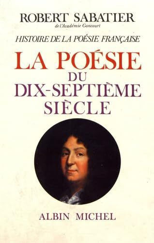 History Of French Poetry - Volume 3: Poetry Of The 17th Century