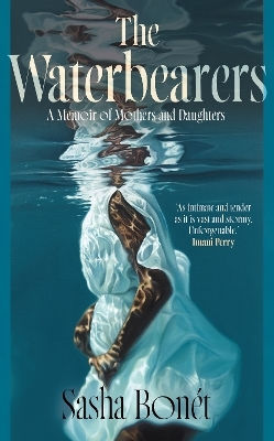The Waterbearers A Memoir Of Mothers And Daughters Sasha Bonét