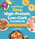 The Everything Easy High-protein Low-carb Cookbook 200 Satisfying Recipes To Lose Weight Build Muscle And Live A Healthy Lifestyle Melinda Boyd
