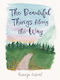 The Beautiful Things Along The Way Rozemijn Aalpoel Andrews Mcmeel Publishing