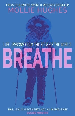 Breathe: Life Lessons From The Edge Of The World Mollie Hughes Birlinn Ltd