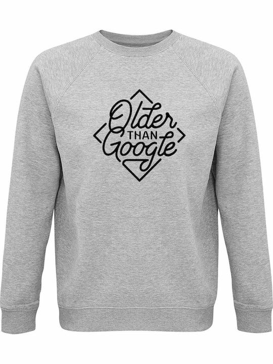 Sweatshirt Organic Unisex " Older Than Google F...