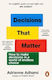 Decisions That Matter: How To Make Decisions In A World Of Endless Choice Adrienne Adhami Penguin (cornerstone)