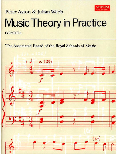Peter Aston & Julian Webb Music Theory In Practice Abrsm Grade 6
