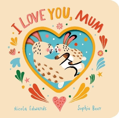 I Love You Mum Nicola Edwards