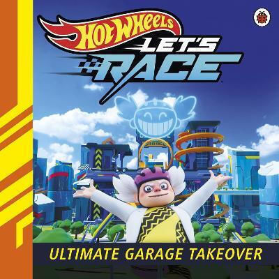 Hot Wheels: Let's Race: Ultimate Garage Takeover - Penguin Random House Children's Uk - Paperback / Softback