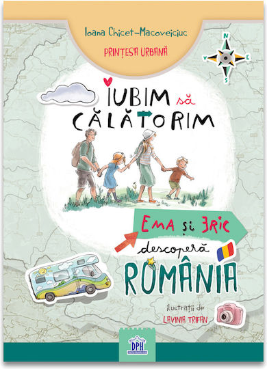 Dph Iubim Sa Calatorim - Ema Si Eric Descopera Romania